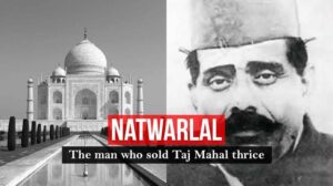 Sold Tajmahal by Natwarlal